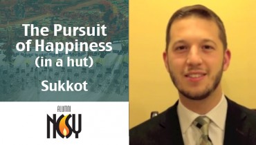 Sukkot: The Pursuit of Happiness – Rabbi David Markowitz – NJ & NCSY Kollel Alumnus, COO Aish NY