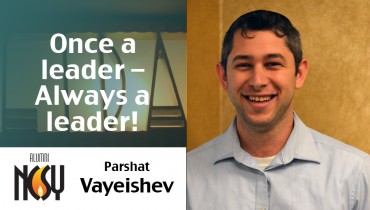 Parshat Vayeishev – Once a leader, always a leader! – Rabbi Akiva Naiman, NCSY Oakland & BILT