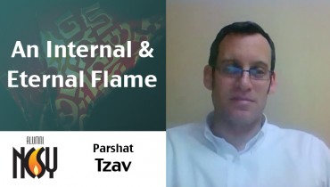 Parshat Tzav – An Internal & Eternal Flame – Rabbi Azriel Rosner, Rosh Midrasha of Tiferet