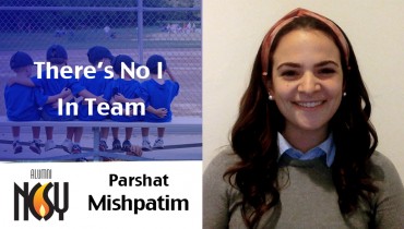 Parshat Mishpatim – There’s No I In Team – Ariella Weinstein, West Coast NCSY